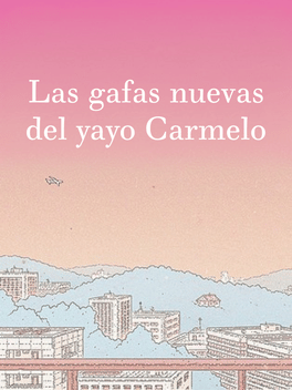 Affiche du film Las gafas nuevas del yayo Carmelo poster