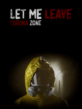 Affiche du film Let Me Leave Corona Zone poster