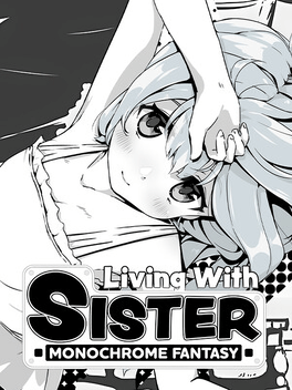 Affiche du film Living With Sister: Monochrome Fantasy poster