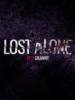 Affiche du film Lost Alone: Ep.3 - Granny poster