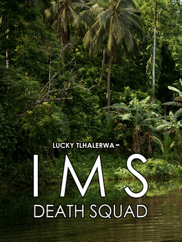 Affiche du film Lucky Tlhalerwa: IMS Death Squad poster