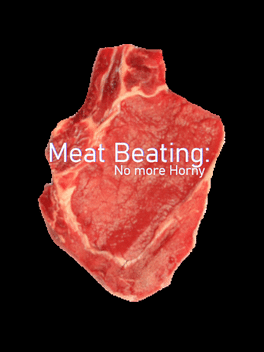 Affiche du film Meat Beating: No More Horny poster