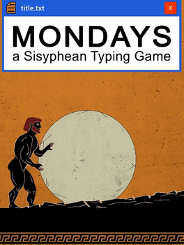 Quelle configuration minimale / recommandée pour jouer à Mondays: A Sisyphean Typing Game ?