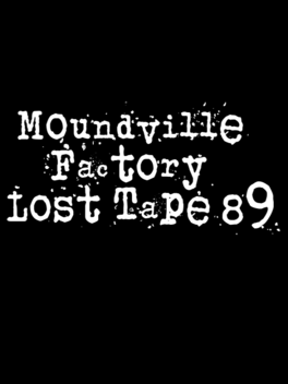 Affiche du film Moundville Factory Lost Tape 89 poster