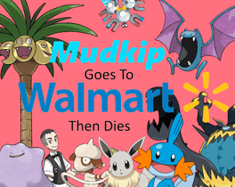 Affiche du film Mudkip Goes to Walmart then Dies poster