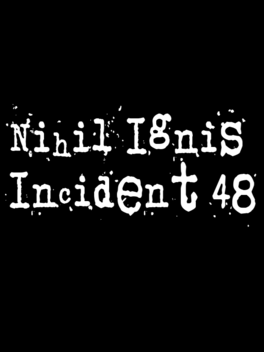 Affiche du film Nihil Ignis Incident 48 poster