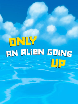 Affiche du film Only an Alien Going Up! poster