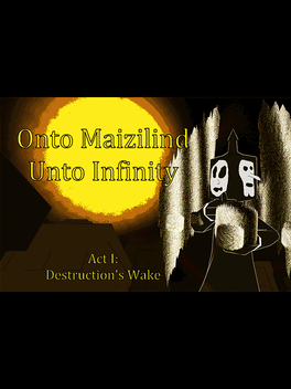 Affiche du film Onto Maizilind Unto Infinity: Act I - Destruction's Wake poster