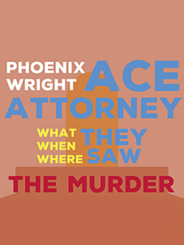 Affiche du film Phoenix Wright Ace Attorney: What, When, Where They Saw the Murder poster