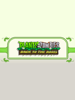 Quelle configuration minimale / recommandée pour jouer à Plants vs. Zombies: Back to the Roots ?