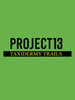 Affiche du film Project 13: Taxidermy Trails poster