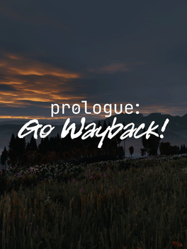 Quelle configuration minimale / recommandée pour jouer à Prologue: Go Wayback! ?