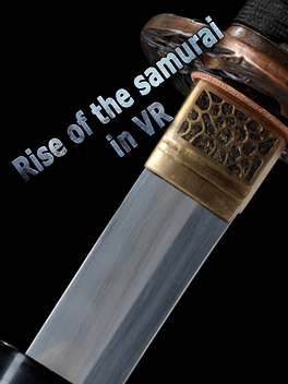 Affiche du film Rise of the samurai in VR poster