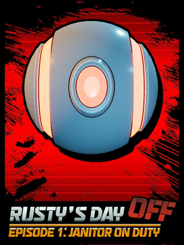 Affiche du film Rusty's Day Off: Episode One - Janitor on Duty poster