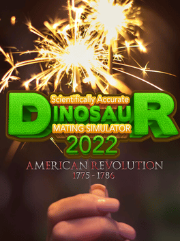 Affiche du film Scientifically Accurate Dinosaur Mating Simulator 2022: American Revolution 1775 - 1786 poster