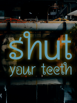 Affiche du film Shut your teeth poster