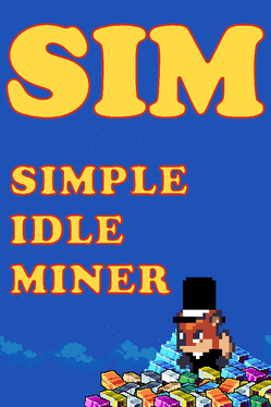 Affiche du film SIM: Simple Idle Miner poster