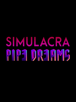 Quelle configuration minimale / recommandée pour jouer à Simulacra: Pipe Dreams ?