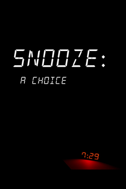 Quelle configuration minimale / recommandée pour jouer à Snooze: A Choice ?