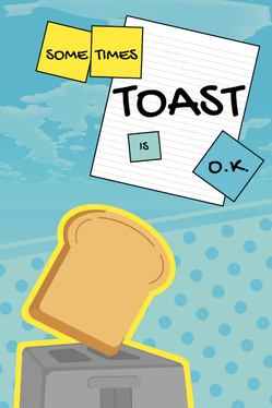 Quelle configuration minimale / recommandée pour jouer à Sometimes Toast Is O.K. ?