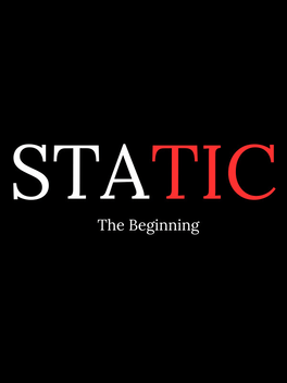 Quelle configuration minimale / recommandée pour jouer à Static: The Beginning ?
