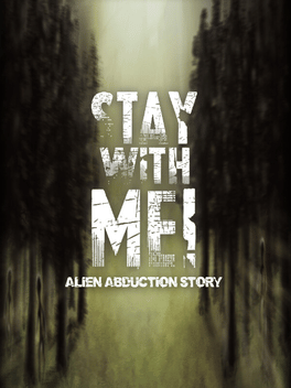 Affiche du film Stay with Me!: An Alien Abduction Story poster