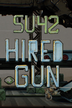 Quelle configuration minimale / recommandée pour jouer à SU42: Hired Gun ?