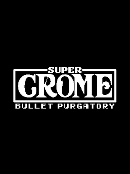 Quelle configuration minimale / recommandée pour jouer à Super Crome: Bullet Purgatory ?