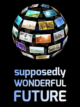 Affiche du film Supposedly Wonderful Future poster