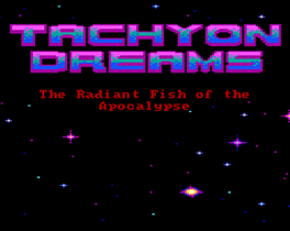 Affiche du film Tachyon Dreams I: The Radiant Fish of the Apocalypse poster