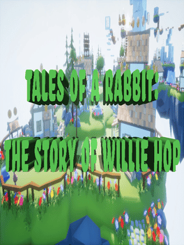 Quelle configuration minimale / recommandée pour jouer à Tales of a Rabbit: The Story of Willie Hop ?