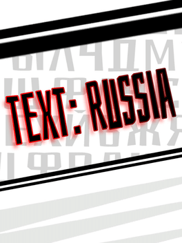 Quelle configuration minimale / recommandée pour jouer à Text: Russia ?