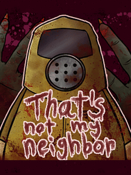 Affiche du film That's Not My Neighbor poster