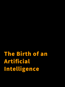 Affiche du film The Birth of an Artificial Intelligence poster