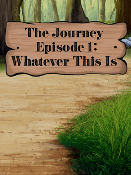 Affiche du film The Journey: Episode 1 - Whatever This Is poster