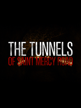 Affiche du film The Tunnels of Saint Mercy Road poster