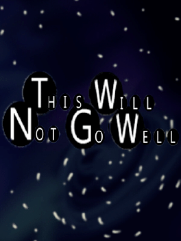 Quelle configuration minimale / recommandée pour jouer à This will not go well ?