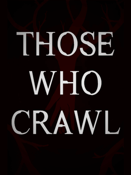 Affiche du film Those Who Crawl poster