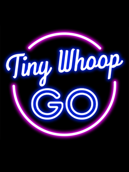 Affiche du film Tiny Whoop GO poster