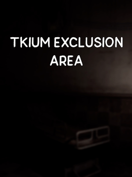 Affiche du film Tkium Exclusion Area poster