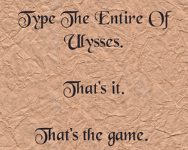 Quelle configuration minimale / recommandée pour jouer à Type the Entire of Ulysses. That's It. That's the Game. ?