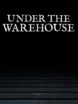 Quelle configuration minimale / recommandée pour jouer à Under the Warehouse ?