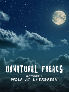 Affiche du film Unnatural Freaks: Episode 1 Wolf At Evergreen poster