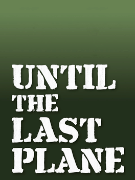 Affiche du film Until the Last Plane poster