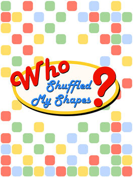 Affiche du film Who Shuffled My Shapes? poster