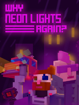 Affiche du film Why Neon Lights Again? poster