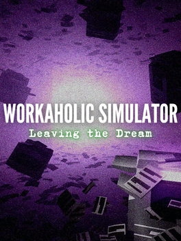 Quelle configuration minimale / recommandée pour jouer à Workaholic Simulator: Leaving the Dream ?