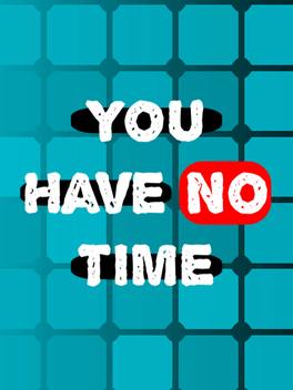 Affiche du film You Have No Time poster