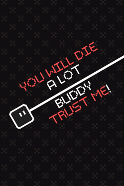 Affiche du film You Will Die a Lot Buddy, Trust Me! poster