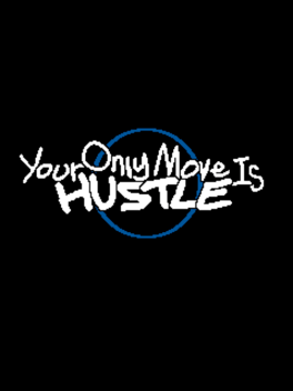 Affiche du film Your Only Move is Hustle poster